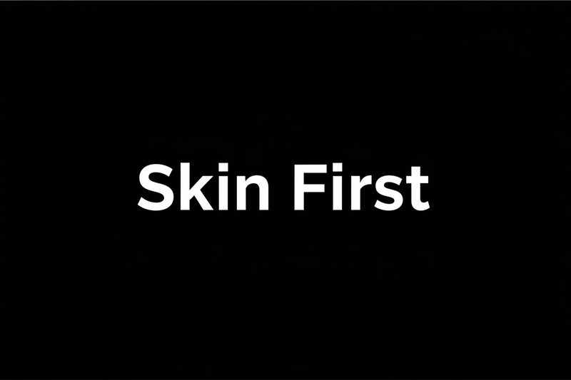 Skin First